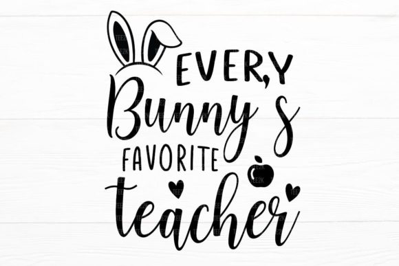 Every Bunny's Favorite Teacher Easter Design Review