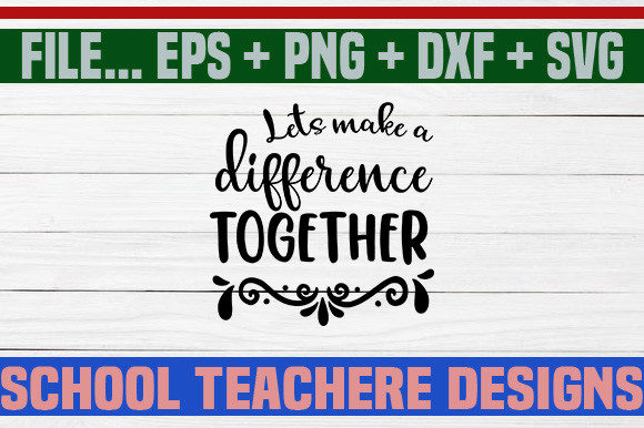 Lets Make a Difference Together SVG Review