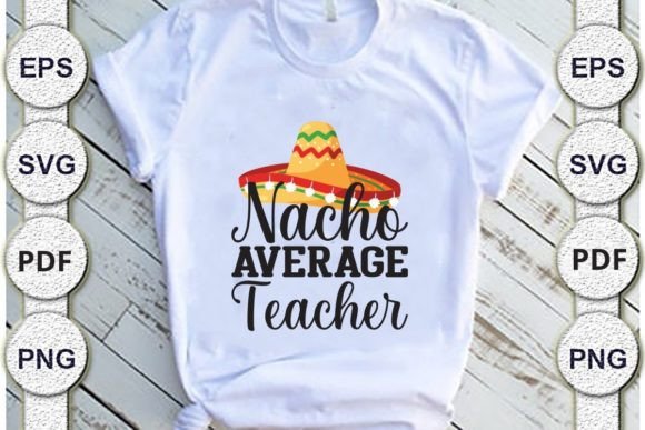 Nacho Average Teacher Dad SVG: Design Review